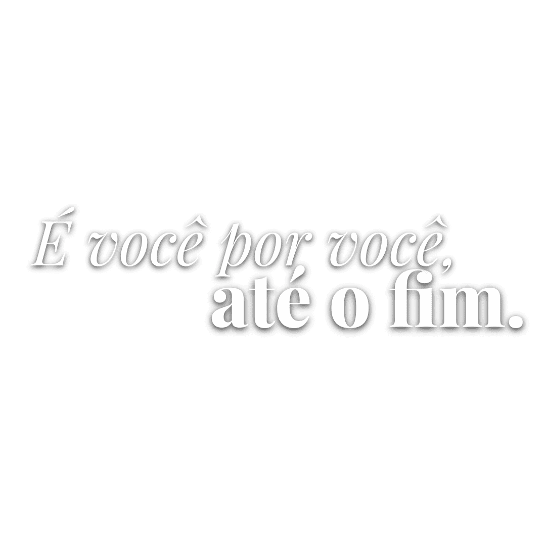 Frases_é você por você até o fim