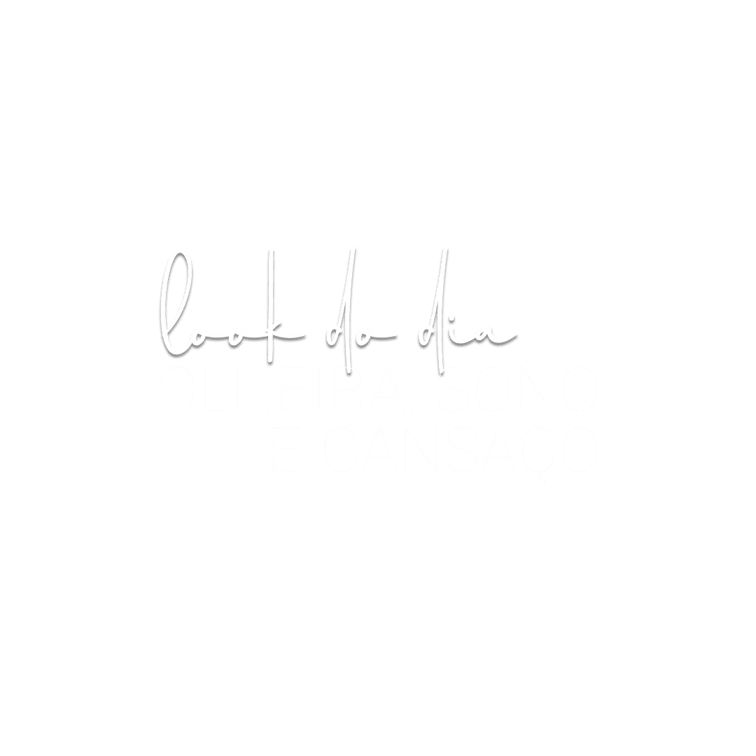Frases_look do dia olheira, sono e cansaço